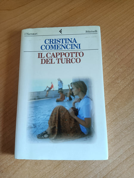 Il cappotto del turco | Cristina Comencini - Feltrinelli