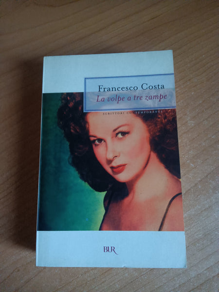 La volpe a tre zampe | Francesco Costa - Rizzoli