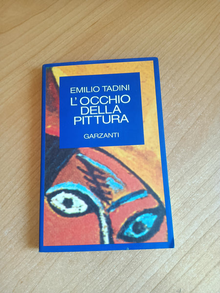 L’occhio della pittura | Emilio Tadini - Garzanti