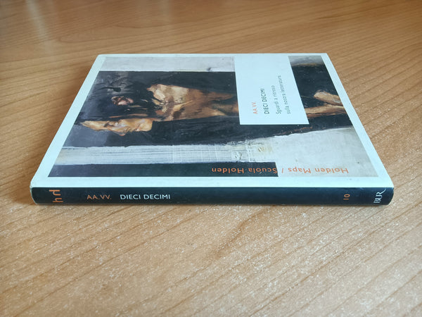 Dieci decimi. Sguardi a ritroso sulla nostra letteratura | Aa.Vv