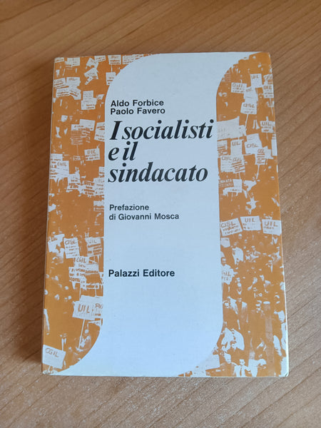 I socialisti e il sindacato | A. Forbice; P. Favero
