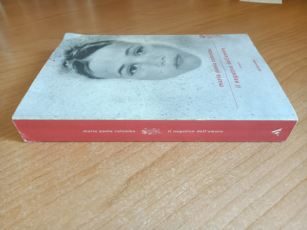 Il negativo dell’amore | Maria Paola Colombo - Mondadori