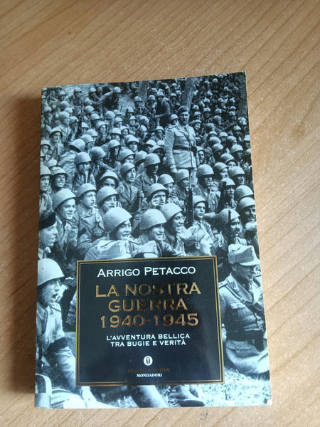 La nostra guerra (1940-1945) | Arrigo Petacco - Mondadori