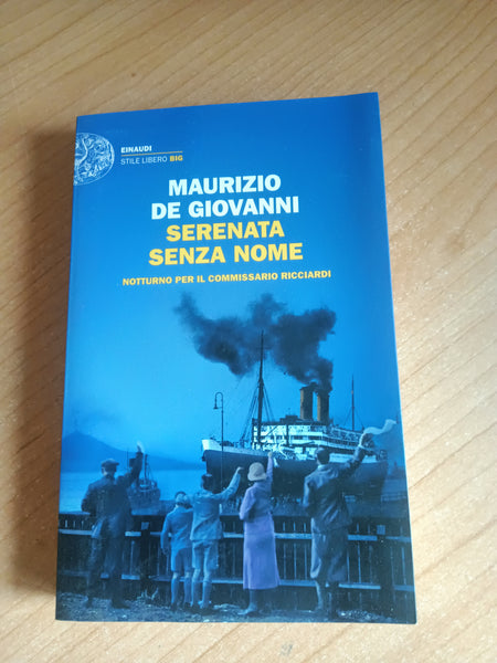 Serenata senza nome. Notturno per il commissario Ricciardi | Maurizio De Giovanni - Einaudi