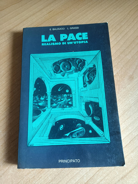 La pace realismo di un’utopia | Balducci; Grassi