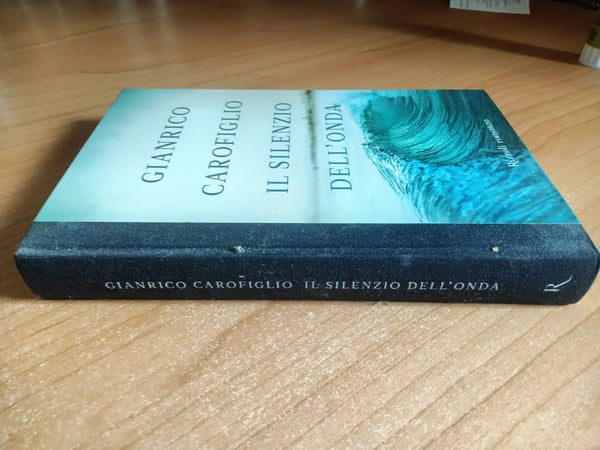 Il silenzio dell’onda | Gianrico Carofiglio - Rizzoli