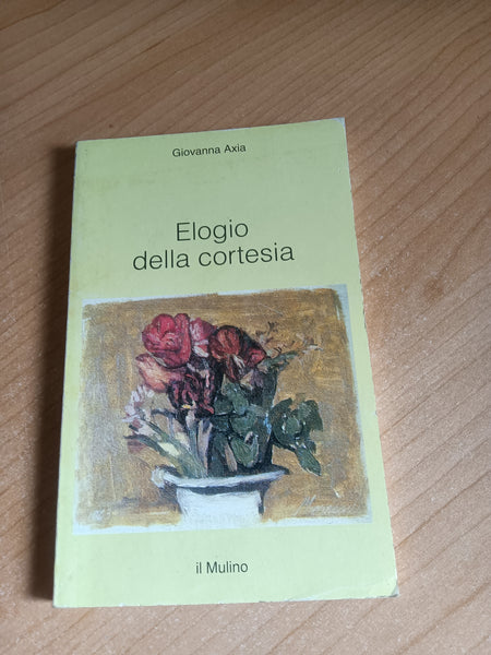 Elogio della cortesia | Giovanna Axia - Il Mulino