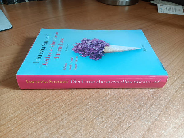 Dieci cose che avevo dimenticato | Lucrezia Sarnari - Rizzoli