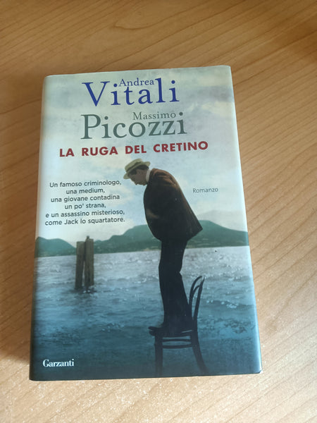 La ruga del cretino | Vitali; Picozzi - Garzanti