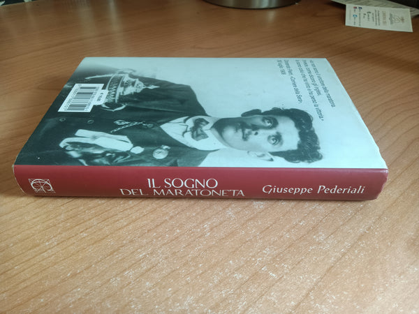 Il sogno del maratoneta il romanzo di Dorando Pietri | Giuseppe Pederiali - Garzanti