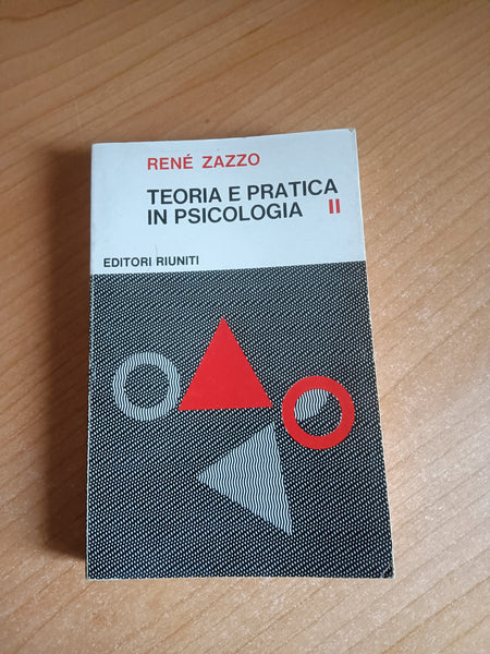 Teoria e pratica in psicologia. Vol 2 | René Zazzo - Editori Riuniti