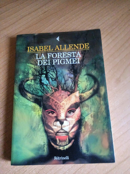 La foresta dei pigmei | Isabel Allende - Feltrinelli