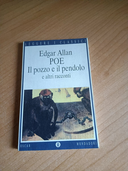 Il pozzo e il pendolo e altri racconti | Edgard Allan Poe - Mondadori