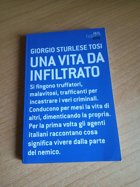 Una vita da infiltrato | Giorgio Sturlese Tosi - Rizzoli