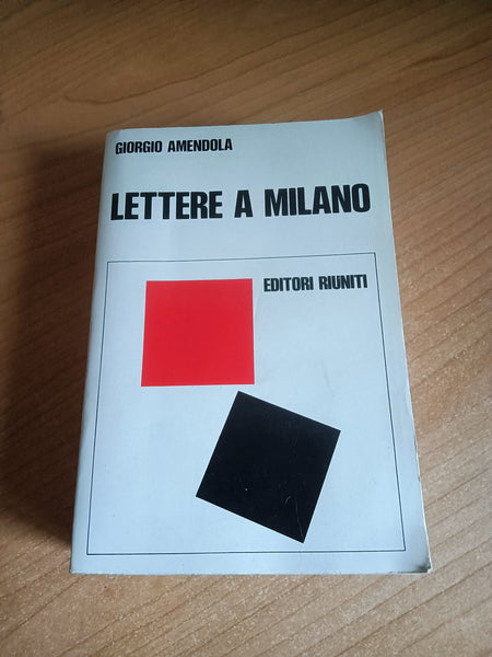 Lettere a Milano. Ricordi e documenti 1939-1945 | Giorgio Amendola - Editori Riuniti