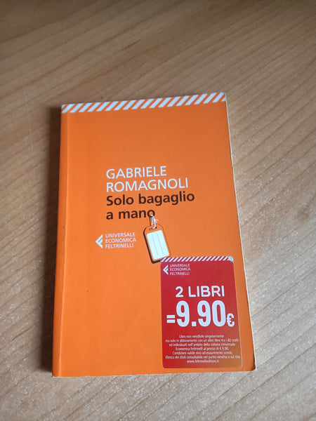 Solo bagaglio a mano | Gabriele Romagnoli - Feltrinelli