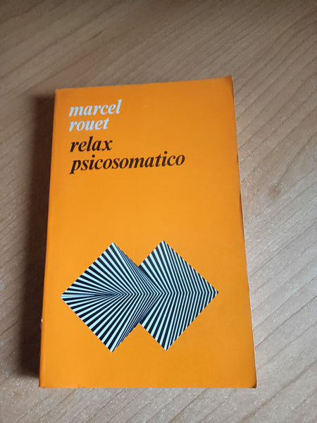 Relax Psicosomatico | Marcel Rouet
