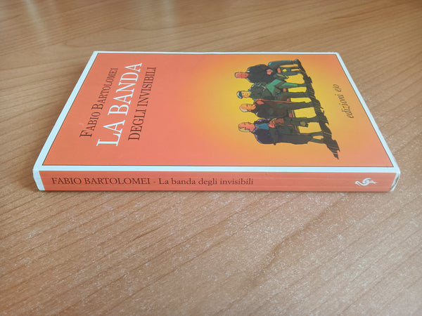 La banda degli invisibili | Fabio Bartolomei - Edizioni e/o