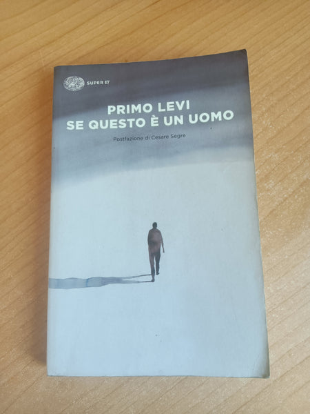 Se questo è un uomo | Primo Levi - Einaudi