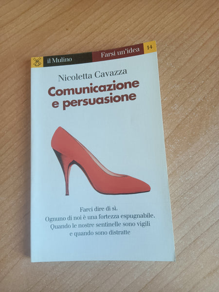 Comunicazione e persuasione | Nicoletta Cavazza - Il Mulino