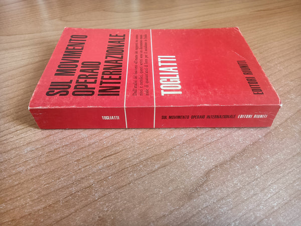 Sul movimento operaio internazionale | Togliatti - Editori Riuniti