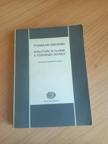 Struttura di classe e coscienza sociale | Stanislaw Ossowski - Einaudi