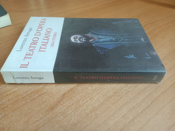 Il teatro d’opera italiano | Lorenzo Arruga