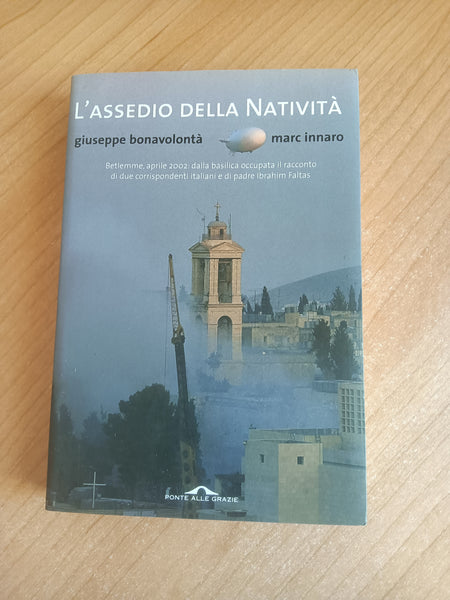 L’assedio della natività | Giuseppe Bonavolontà; Marc Innaro - Ponte delle Grazie