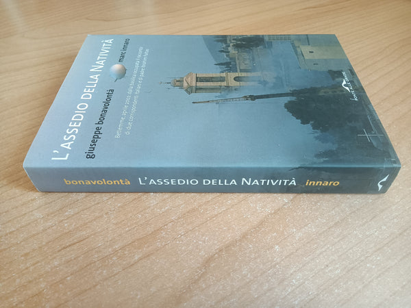 L’assedio della natività | Giuseppe Bonavolontà; Marc Innaro - Ponte delle Grazie