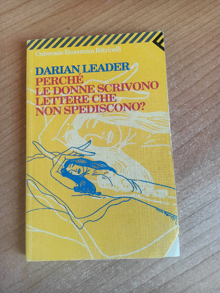 Perché le donne scrivono lettere che non spediscono? | Darian Leader - Feltrinelli