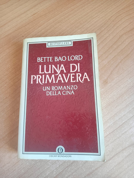 Luna di primavera: un romanzo della Cina | Bette Bao Lord - Mondadori