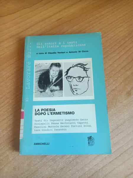 La poesia dopo l’ermetismo | C. Venturi; A. DI Cicco