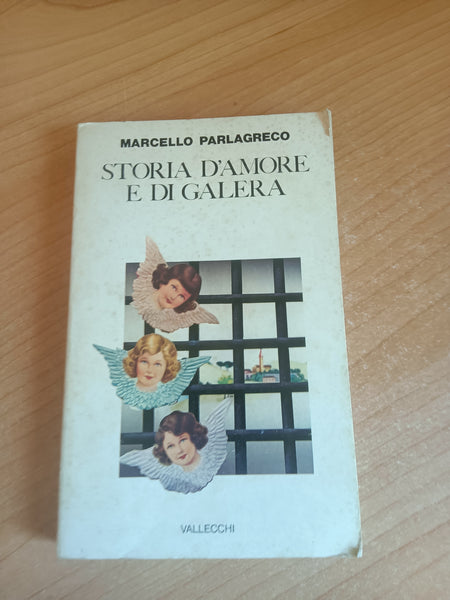 Storia D’amore E Di Galera | Marcello Parlagreco