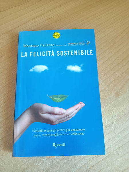 La felicità sostenibile | Maurizio Pallante - Rizzoli