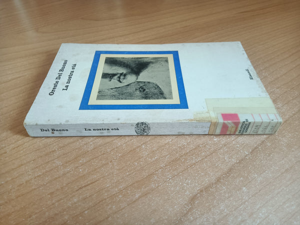 La nostra età | Oreste Del Buono - Einaudi