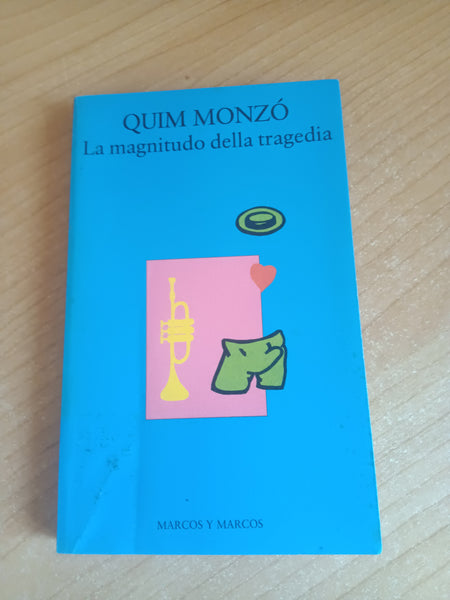 La magnitudo della tragedia | Quim Monzo