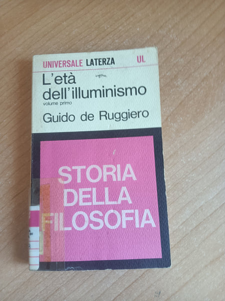 L’età dell’ Illuminismo (volume primo) | Guido De Ruggiero - Laterza