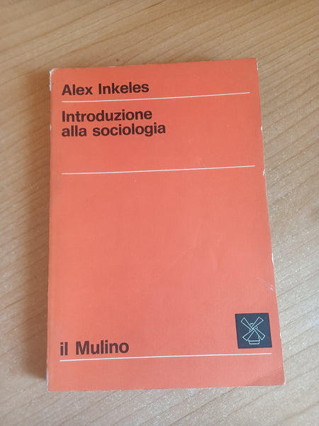 Introduzione alla sociologia | Alex Inkeles - Il Mulino