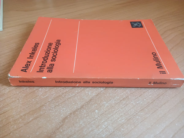 Introduzione alla sociologia | Alex Inkeles - Il Mulino