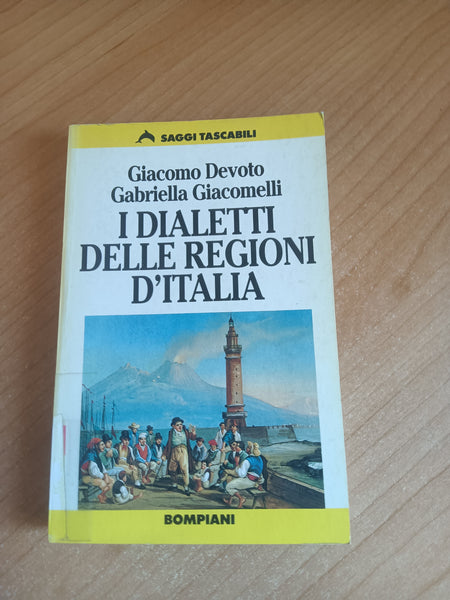 I dialetti delle ragioni d’italia | G. Devoto; G. Giacomelli - Bompiani