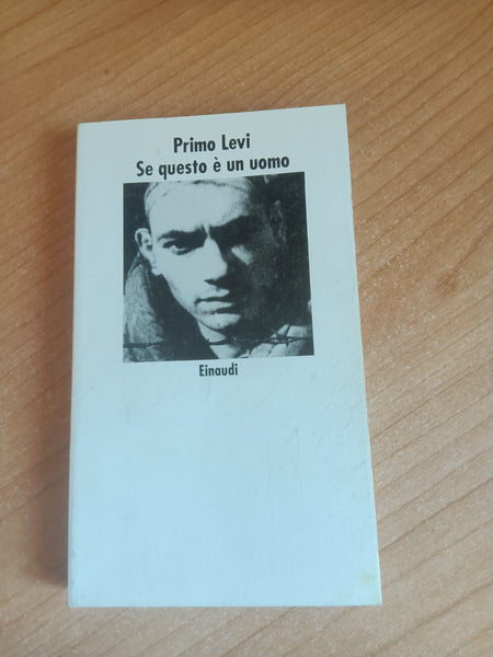 Se questo è un uomo | Primo Levi - Einaudi