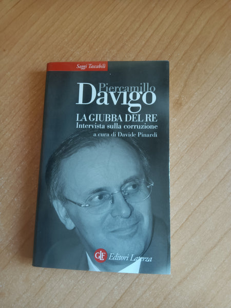 La giubba del re. Intervista sulla corruzione | Piercamillo Davigo - Laterza
