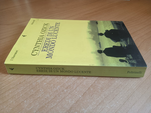 Eredi di un mondo lucente | Cynthia Ozick - Feltrinelli