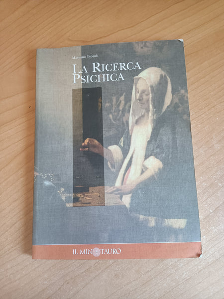 La ricerca psichica. Fatti ed evidenze degli studi parapsicologici | Massimo Biondi