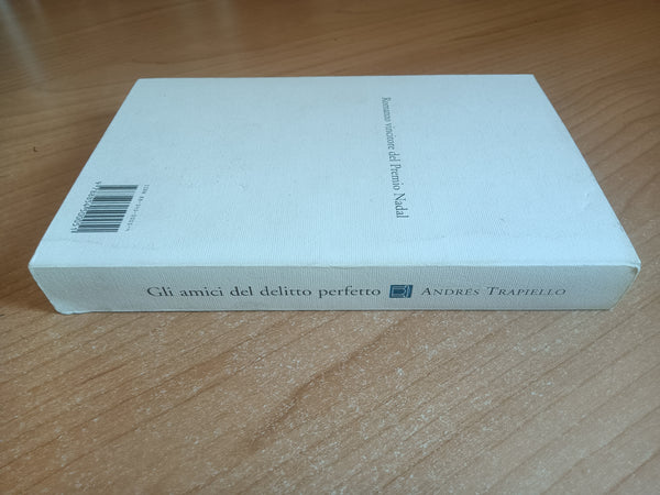 Gli amici del delitto perfetto | Andres Trapiello - Neri Pozza