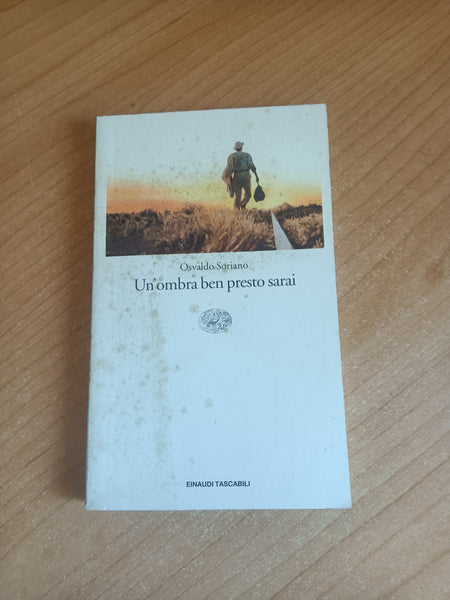 Un’ombra ben presto sarai | Osvaldo Soriano - Einaudi