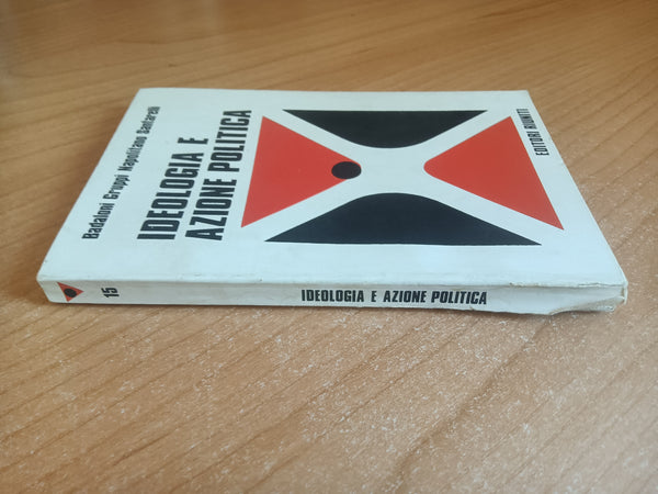 Ideologia e azione politica | Badaloni; Gruppi; Napolitano; Santarelli - Editori Riuniti