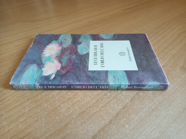 L’oblio dell’aria | Luce Irigaray - Bollati Boringhieri