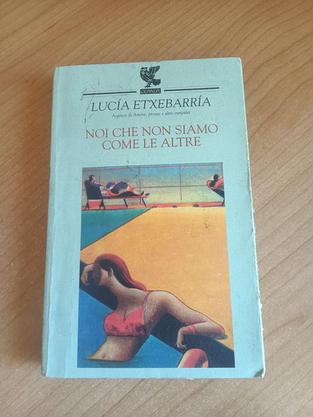 Noi che non siamo come le altre | Lucia Etxebarría - Guanda