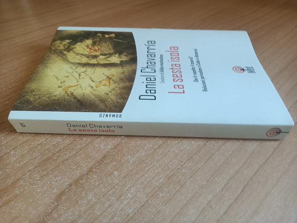 La sesta isola. Dov’è sepolto il tesoro? Relazioni pericolose a Cuba e dintorni | Daniel Chavarria